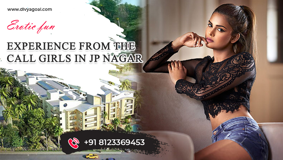 jp nagar Bangalore escorts