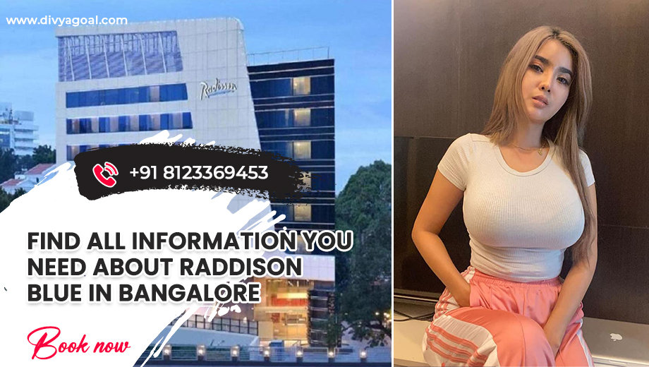 Radisson Blu Bangalore escorts